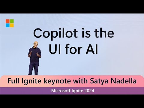 Microsoft Ignite 2024 Keynote Highlights